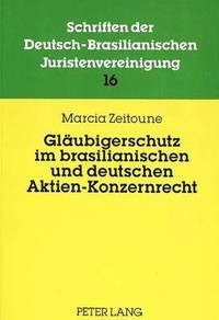 bokomslag Glaeubigerschutz Im Brasilianischen Und Deutschen Aktien-Konzernrecht