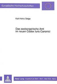 bokomslag Das Seelsorgerische Amt Im Neuen Codex Iuris Canonici