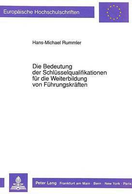 Die Bedeutung Der Schluesselqualifikationen Fuer Die Weiterbildung Von Fuehrungskraeften 1