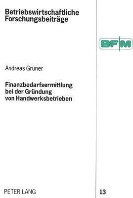 Finanzbedarfsermittlung Bei Der Gruendung Von Handwerksbetrieben 1