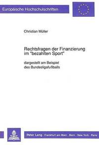 bokomslag Rechtsfragen Der Finanzierung Im Bezahlten Sport