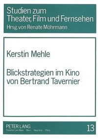 bokomslag Blickstrategien Im Kino Von Bertrand Tavernier