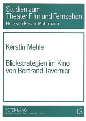 Blickstrategien Im Kino Von Bertrand Tavernier 1