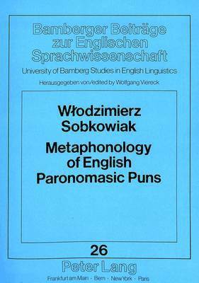WTodzimierz Sobkowiak, Wlodzimierz Sobkowiak, Wolfgang Viereck - Metaphonology of English Paronomasic Puns, Häftad