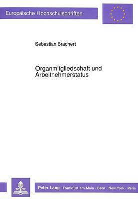 bokomslag Organmitgliedschaft Und Arbeitnehmerstatus