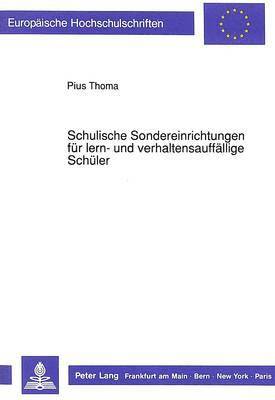 bokomslag Schulische Sondereinrichtungen Fuer Lern- Und Verhaltensauffaellige Schueler