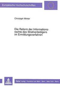 bokomslag Die Reform Der Informationsrechte Des Strafverteidigers Im Ermittlungsverfahren