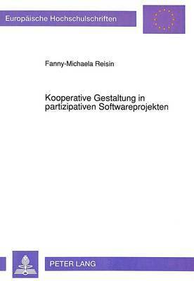 Kooperative Gestaltung in Partizipativen Softwareprojekten 1