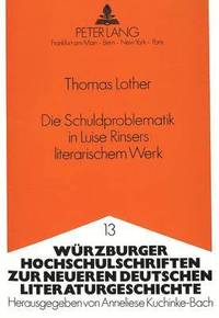 bokomslag Die Schuldproblematik in Luise Rinsers Literarischem Werk