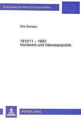 1810/11-1993: Handwerk Und Interessenpolitik 1