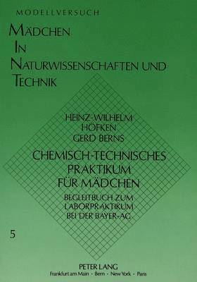 Chemisch-Technisches Praktikum Fuer Maedchen 1