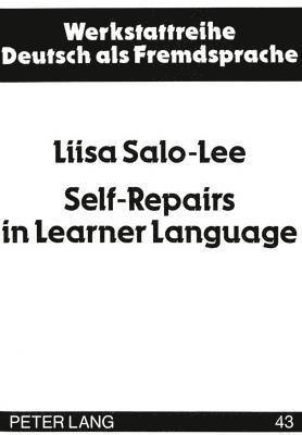 Liisa Salo-Lee, Hartmut Schröder - Self-Repairs in Learner Language, Häftad