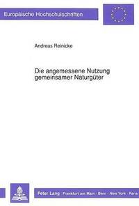 bokomslag Die Angemessene Nutzung Gemeinsamer Naturgueter