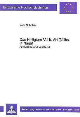 Das Heiligtum Cali B. ABI Talibs in Nagaf 1