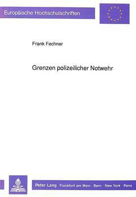 bokomslag Grenzen Polizeilicher Notwehr