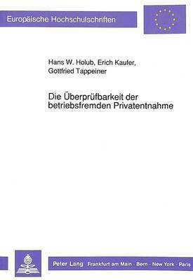 Die Ueberpruefbarkeit Der Betriebsfremden Privatentnahme 1