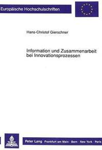 bokomslag Information Und Zusammenarbeit Bei Innovationsprozessen