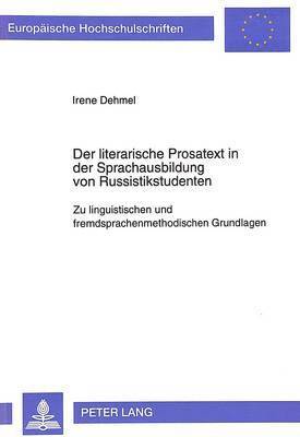 bokomslag Der Literarische Prosatext in Der Sprachausbildung Von Russistikstudenten