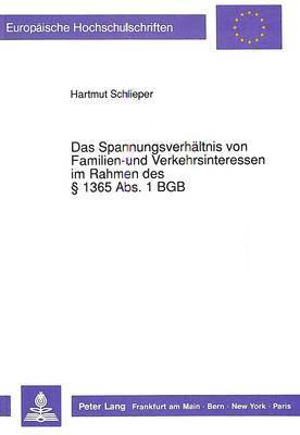 Das Spannungsverhaeltnis Von Familien- Und Verkehrsinteressen Im Rahmen Des  1365 Abs. 1 Bgb 1