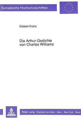 Die Arthur-Gedichte Von Charles Williams 1