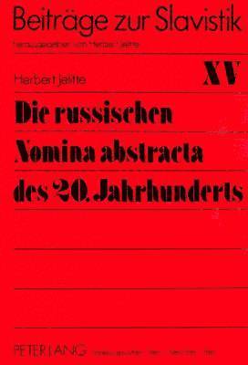 bokomslag Die Russischen Nomina Abstracta Des 20. Jahrhunderts