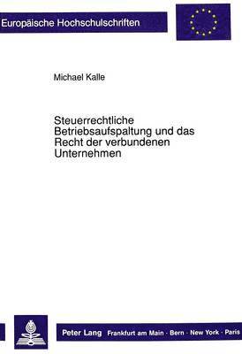 bokomslag Steuerrechtliche Betriebsaufspaltung Und Das Recht Der Verbundenen Unternehmen