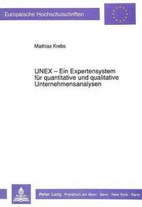 bokomslag Unex - Ein Expertensystem Fuer Quantitative Und Qualitative Unternehmensanalysen
