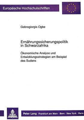 bokomslag Ernaehrungssicherungspolitik in Schwarzafrika