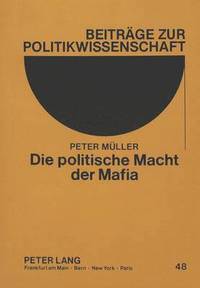 bokomslag Die Politische Macht Der Mafia