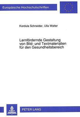 Lernfoerdernde Gestaltung Von Bild- Und Textmaterialien Fuer Den Gesundheitsbereich 1