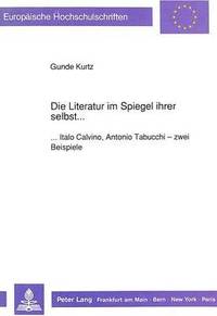 bokomslag Die Literatur Im Spiegel Ihrer Selbst...