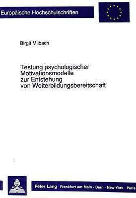 Testung Psychologischer Motivationsmodelle Zur Entstehung Von Weiterbildungsbereitschaft 1