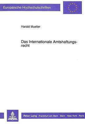 bokomslag Das Internationale Amtshaftungsrecht