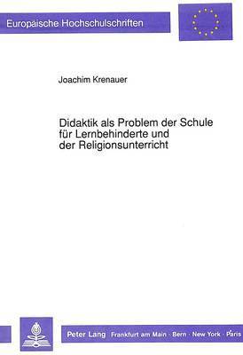 Didaktik ALS Problem Der Schule Fuer Lernbehinderte Und Der Religionsunterricht 1