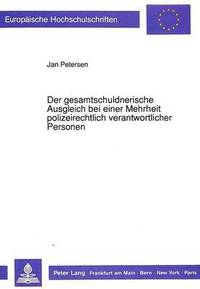 bokomslag Der Gesamtschuldnerische Ausgleich Bei Einer Mehrheit Polizeirechtlich Verantwortlicher Personen