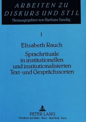 Sprachrituale in Institutionellen Und Institutionalisierten Text- Und Gespraechssorten 1