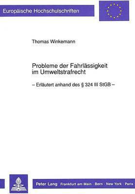 Probleme Der Fahrlaessigkeit Im Umweltstrafrecht 1