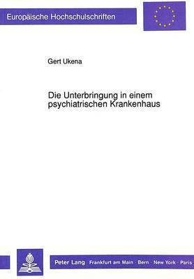 Die Unterbringung in Einem Psychiatrischen Krankenhaus 1