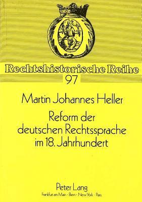 Reform Der Deutschen Rechtssprache Im 18. Jahrhundert 1