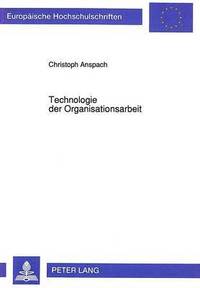 bokomslag Technologie Der Organisationsarbeit