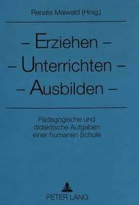 bokomslag Erziehen - Unterrichten - Ausbilden