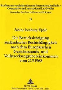 bokomslag Die Beruecksichtigung Auslaendischer Rechtshaengigkeit Nach Dem Europaeischen Gerichtsstands- Und Vollstreckungsuebereinkommen Vom 27.9.1968