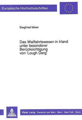 bokomslag Das Wallfahrtswesen in Irland Unter Besonderer Beruecksichtigung Von 'Lough Derg'