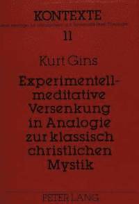bokomslag Experimentell-Meditative Versenkung in Analogie Zur Klassisch Christlichen Mystik