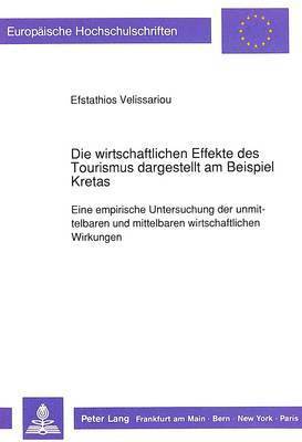 bokomslag Die Wirtschaftlichen Effekte Des Tourismus Dargestellt Am Beispiel Kretas