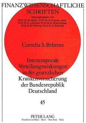 bokomslag Intertemporale Verteilungswirkungen in Der Gesetzlichen Krankenversicherung Der Bundesrepublik Deutschland