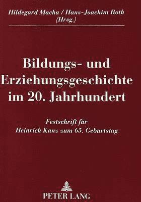 bokomslag Bildungs- Und Erziehungsgeschichte Im 20. Jahrhundert