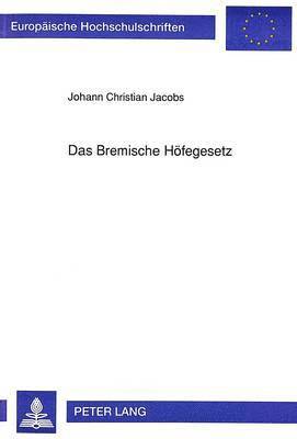 bokomslag Das Bremische Hoefegesetz