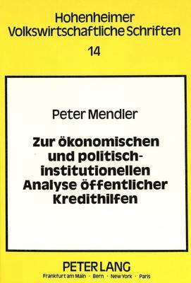 bokomslag Zur Oekonomischen Und Politisch-Institutionellen Analyse Oeffentlicher Kredithilfen