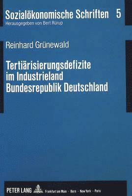 Tertiaerisierungsdefizite Im Industrieland Bundesrepublik Deutschland 1